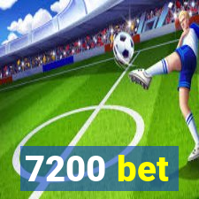 7200 bet